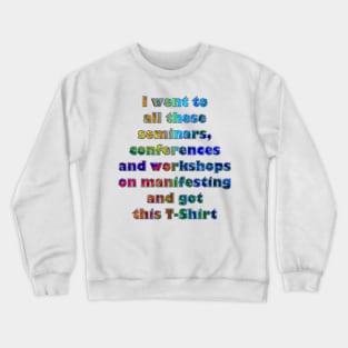 Manifesting conference Crewneck Sweatshirt